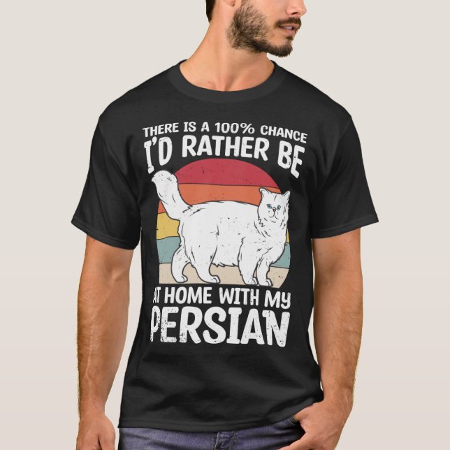 Rather Be With My Persian Cat  Animals Owner Graph T-Shirt (Front)