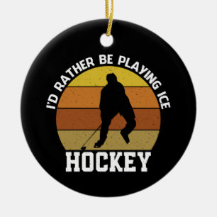 Rather Play Ice Hockey Ceramic Ornament