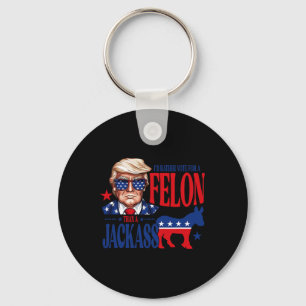 Rather Vote For A Felon Than Jack Support Trump 20 Key Ring