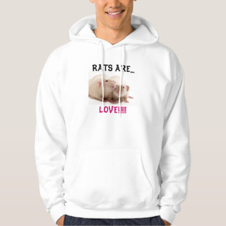 RATS ARE..., LOVE!!!!! HOODIE