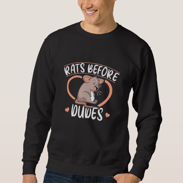 Rats before dudes - rat sweatshirt (Front)