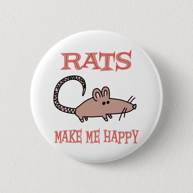 Rats Make Me Happy 6 Cm Round Badge (Front)