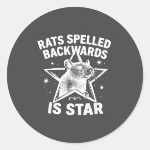Rats Spelled Backwards Is Star Classic Round Sticker