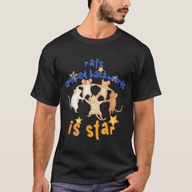 Rats Spelled Backwards Is Star Funny Rat Meme Rat  T-Shirt (Front)