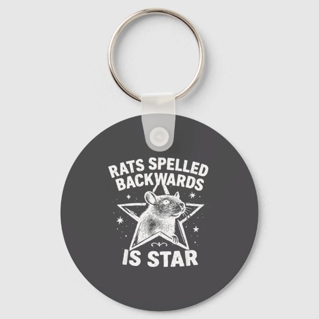Rats Spelled Backwards Is Star  Key Ring (Front)