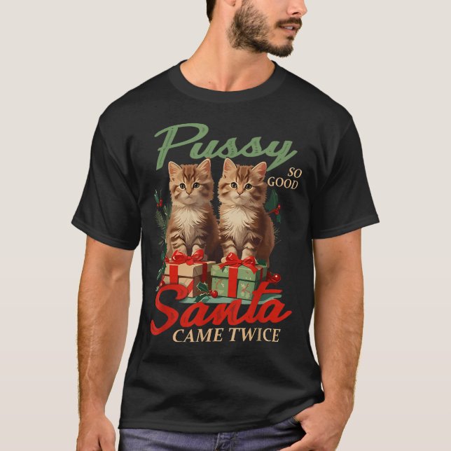 Raunchy Christmas Cat Naughty Funny Gag Prank Humo T-Shirt (Front)