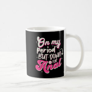 Raunchy Shirt Inappropriate Embarring Offensive Hu Coffee Mug