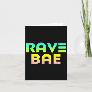 Rave Bae - Raver Quote Edm Music Festival  Card
