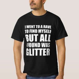 Rave funny quote T-Shirt