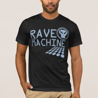 Rave Machine B T-Shirt