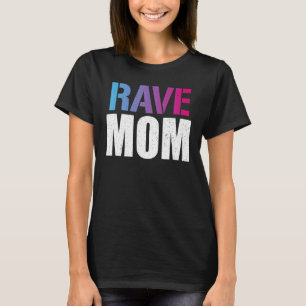 Rave Mum Edm Music Festival Mother Trippy Womens T-Shirt
