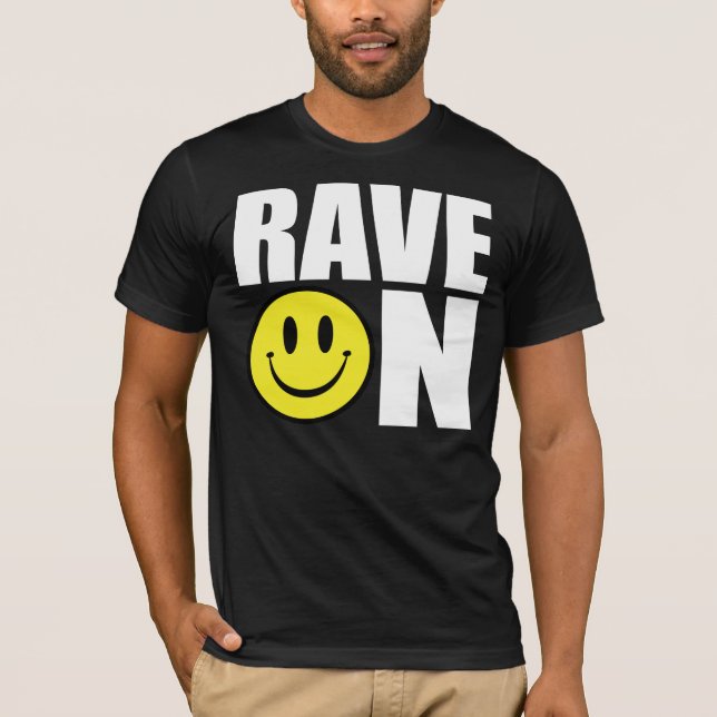 Rave On T-Shirt (Front)