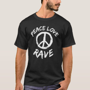 Rave Sayingraver Dj Disco Outfit Peace Love Rave T-Shirt