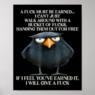 Raven A For Must Be Earned I Can't Just Walk Aroun Poster