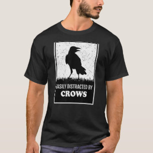 Raven Crow Birding Easily Distracted By Crows T-Shirt