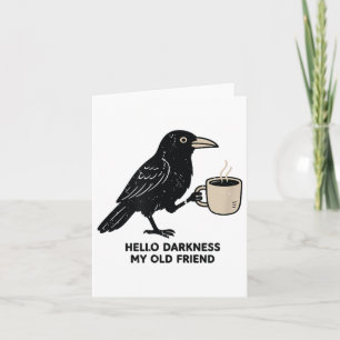 Raven Crow Coffee Funny Hello Darkness Card