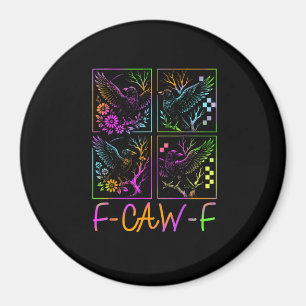 Raven F-Caw-F Colorful Neon Goth Bird Funny Magnet