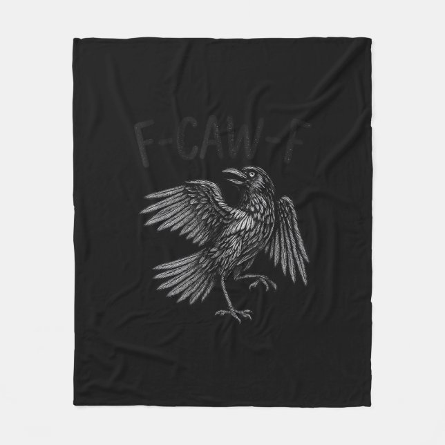 Raven F-Caw-F Funny Raven Quote Fleece Blanket (Front)