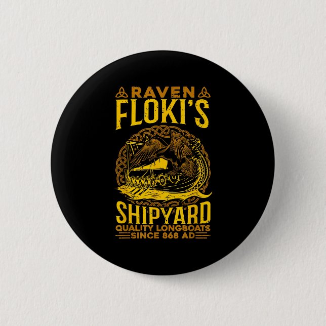 Raven Flokis Shipyard Nordic Mythology Viking  6 Cm Round Badge (Front)