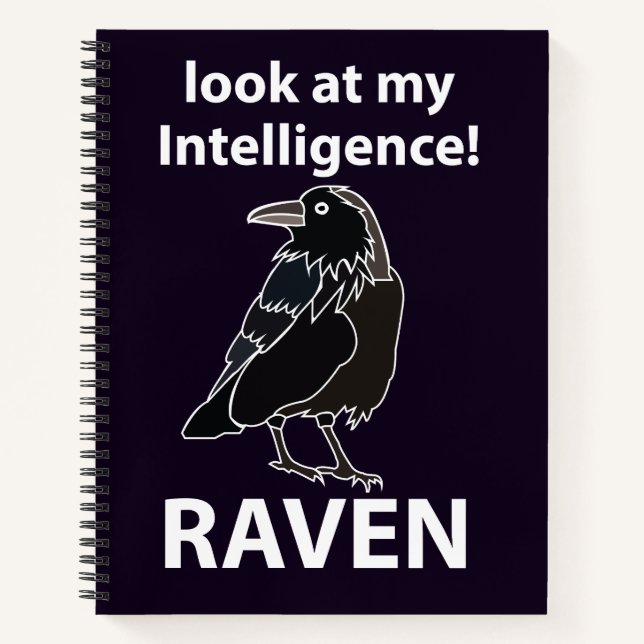 Raven Look At My Intelligence Raven Notebook (Front)