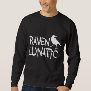 Raven Lunatic Black Crow Sweatshirt