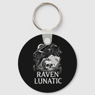 Raven lunatic classic literature funny quote key ring
