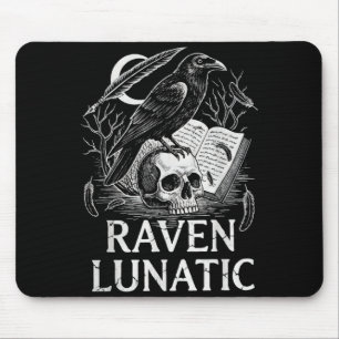 Raven lunatic classic literature funny quote mouse pad