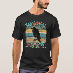 Raven Lunatic Funny Design Witches Pagans Wiccans T-Shirt