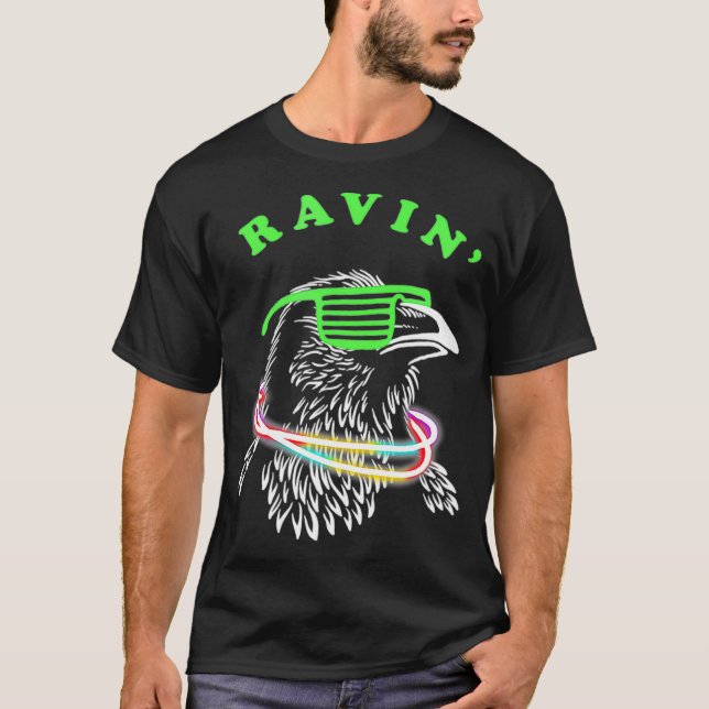 Ravin Raven Rave Party Neon Bird Funny grillmaster T-Shirt (Front)