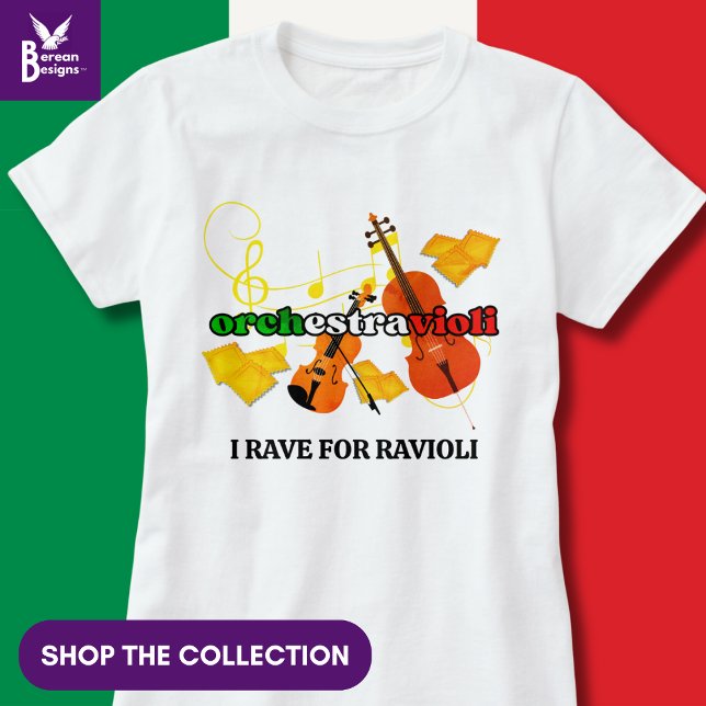 Ravioli Pasta ORCHESTRAVIOLI Italian Colours Music T-Shirt (Funny Italian Pasta Quote 'Orchestravioli – I rave for ravioli'. Matching gifts available.)