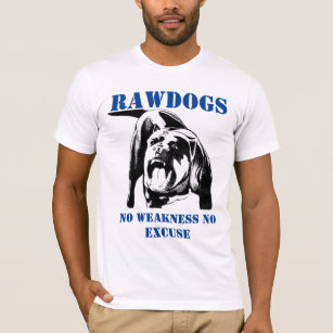 Raw Dog stronger than you think T-Shirt