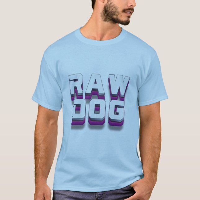 Raw Dog T-Shirt (Front)