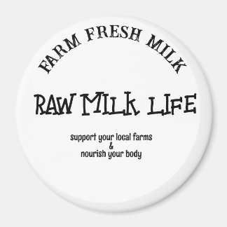raw milk life magnet