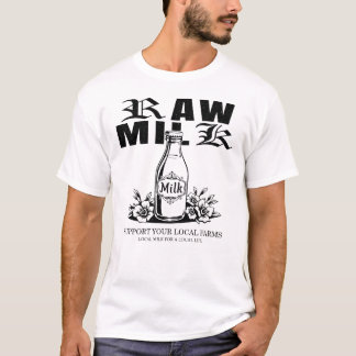 Raw Milk Support Your Local Farms Vintage T-Shirt