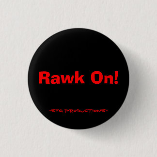 Rawk On!, -SFG Productions- 3 Cm Round Badge