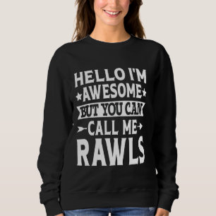 Rawls Surname Call Me Rawls Family Team Last Name Sweatshirt