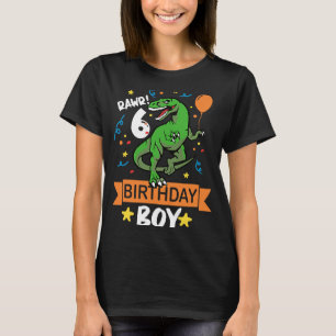 Rawr 6 Birthday Boy dinosaur 6th birthday trex bir T-Shirt