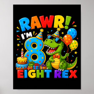 Rawr 8 Eight Rex Dinosaur 8th Birthday Boy Party Poster