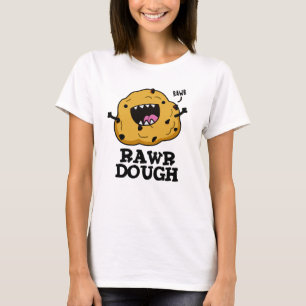 Rawr Dough Funny Food Pun  T-Shirt