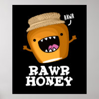 Rawr Honey Funny Raw Honey Pun Dark BG