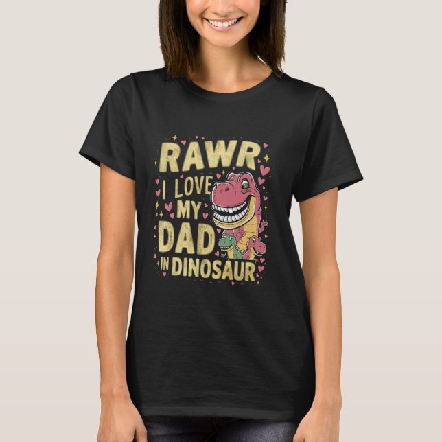 Rawr I Love My Dad Papasaurus Father's Day Shirt (Front)
