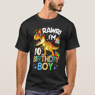 Rawr I M 10th Birthday Boy Dinosaur T Rex 10 Years T-Shirt