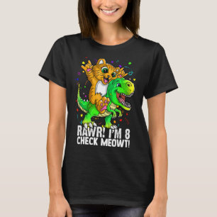 Rawr im 8 Trex Dinosaur Cat Lover Birthday Boy Gir T-Shirt