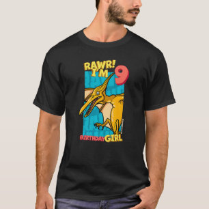 Rawr I'm 9 Birthday Girls 9th Birthday Dino Pterod T-Shirt