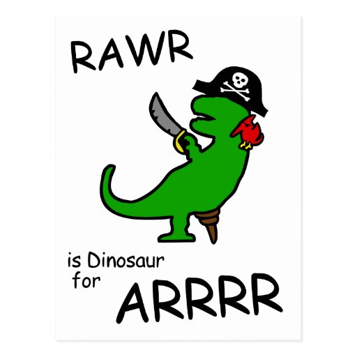 RAWR is Dinosaur for ARRR (Pirate Dinosaur) | Zazzle