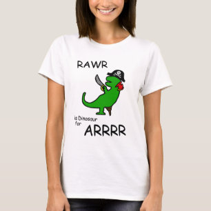 RAWR is Dinosaur for ARRR (Pirate Dinosaur) T-Shirt