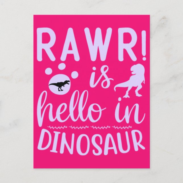 Rawr! Is Hello In Dinosaur   Postcard (Front)