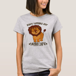 RAWR- Living my Lions Life T-Shirt
