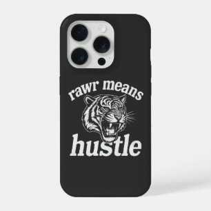 Rawr Means Hustle Funny Tiger Motivational Quote D iPhone 15 Pro Case
