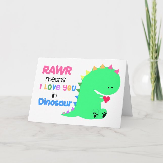 RAWR Means I love you in Dinosaur Card #1 (Front)